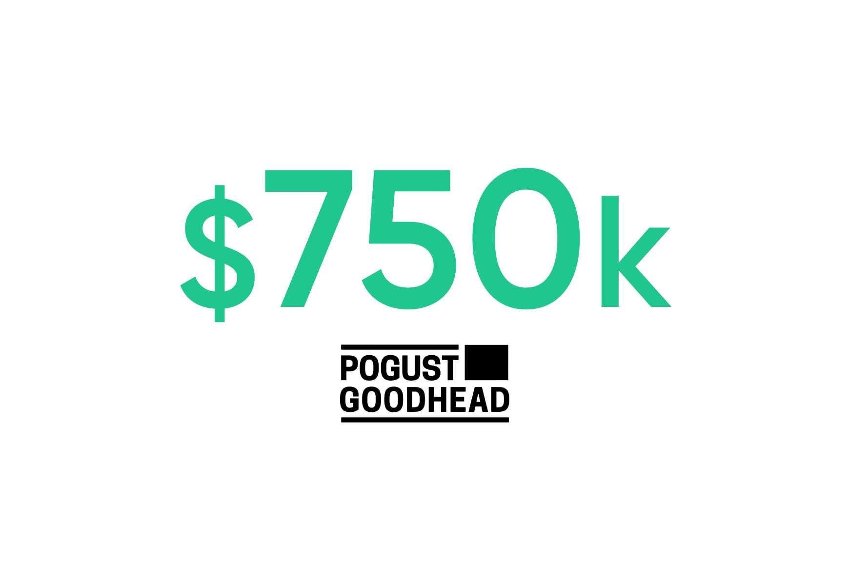 Pogust Goodhead: $750k saved with improved efficiencies